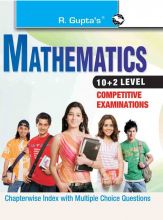 RGupta Ramesh Mathematics (10+2 Level Competitive Examinations) English Medium